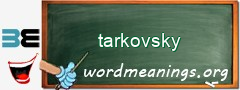 WordMeaning blackboard for tarkovsky